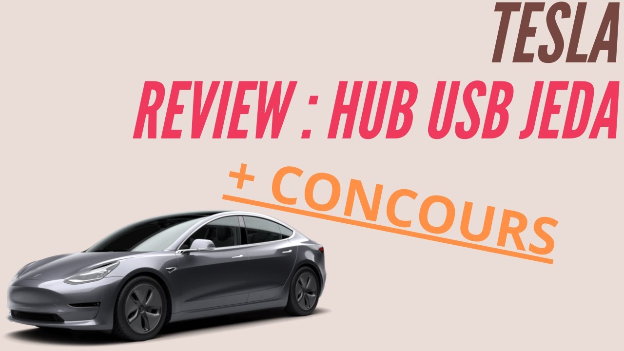 Test du hub USB de chez Jeda pour Model 3 ou Model Y