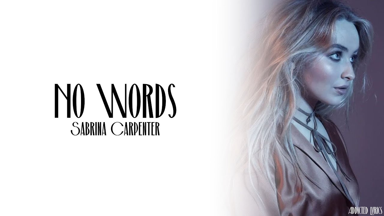 Sabrina Carpenter - No Words (Lyrics)