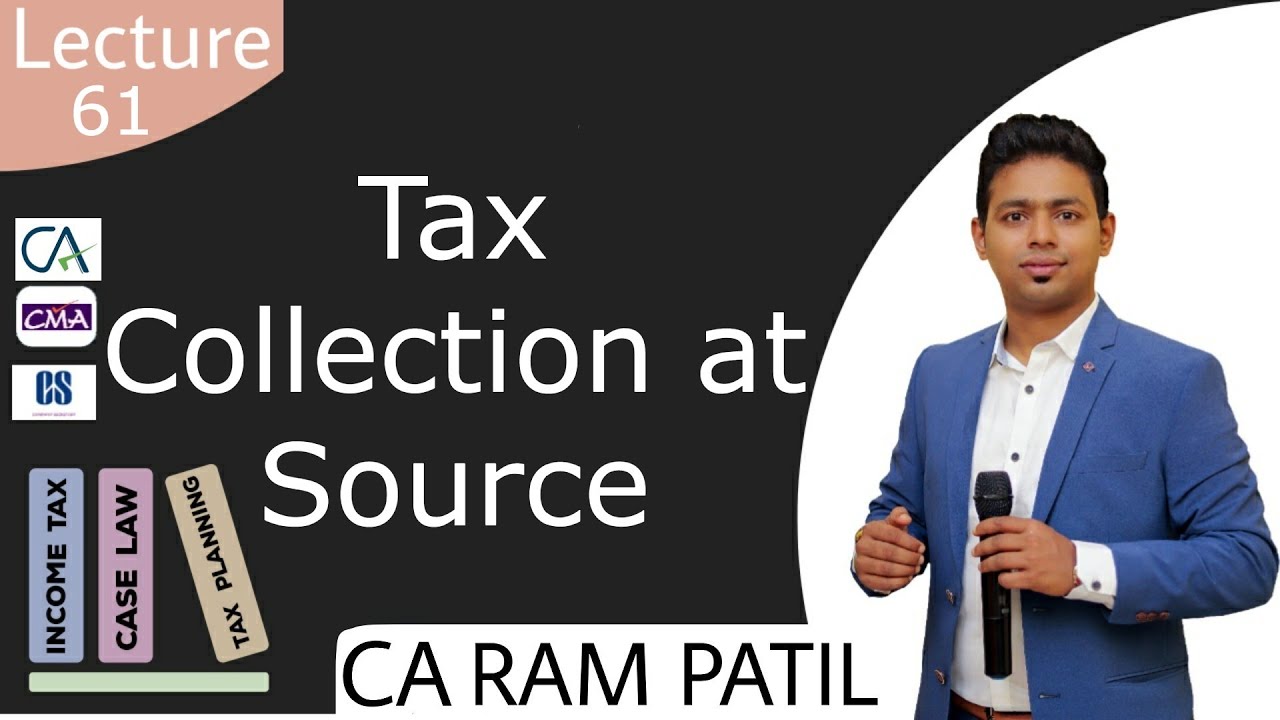 Lecture 61 : Tax Collection at Source