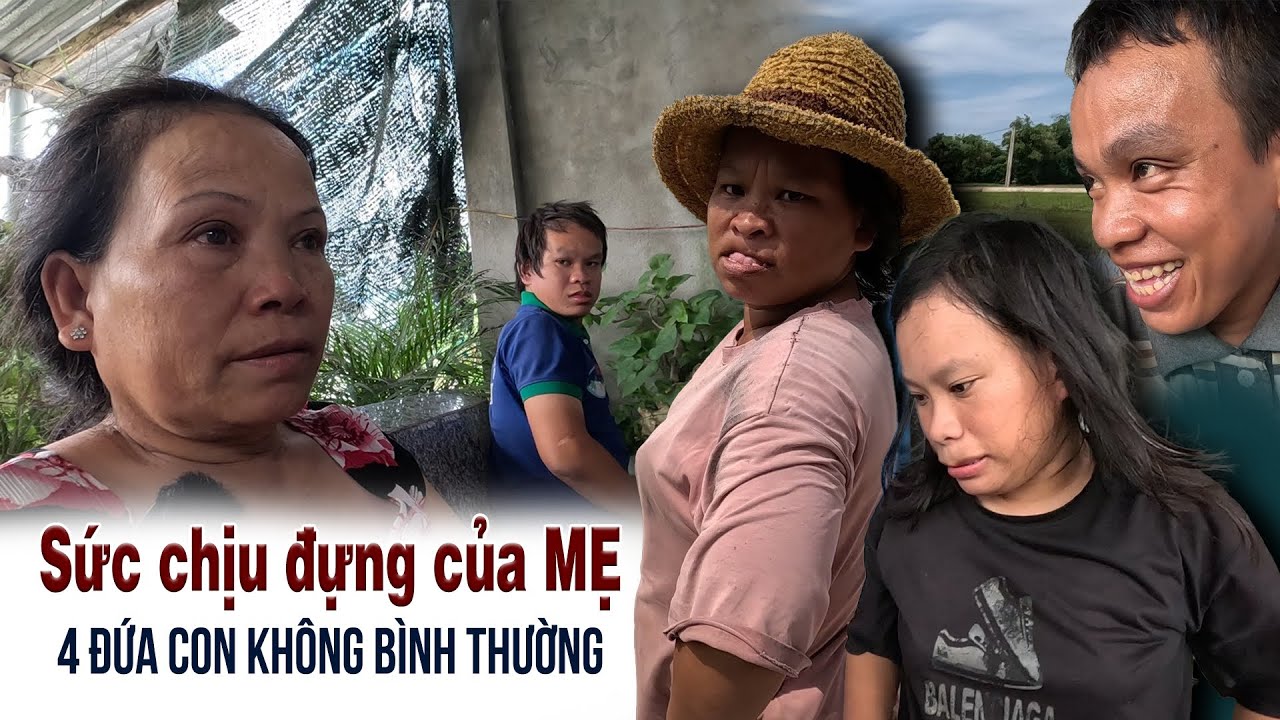Bị nghiệp gì khiến gia đình đến 4 người con khù khờ đập phá nhà cửa người mẹ cạn nước mắt