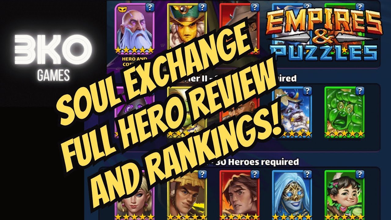 Soul Exchange Surprise! Full Hero Review and Top Picks - Empires & Puzzles