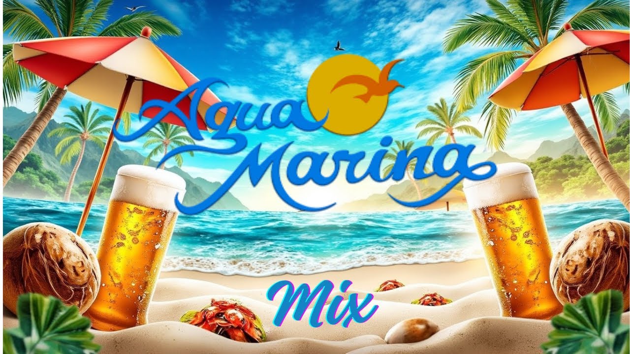 Mix AGUA MARINA 2025 - By: MakuDjCrossover
