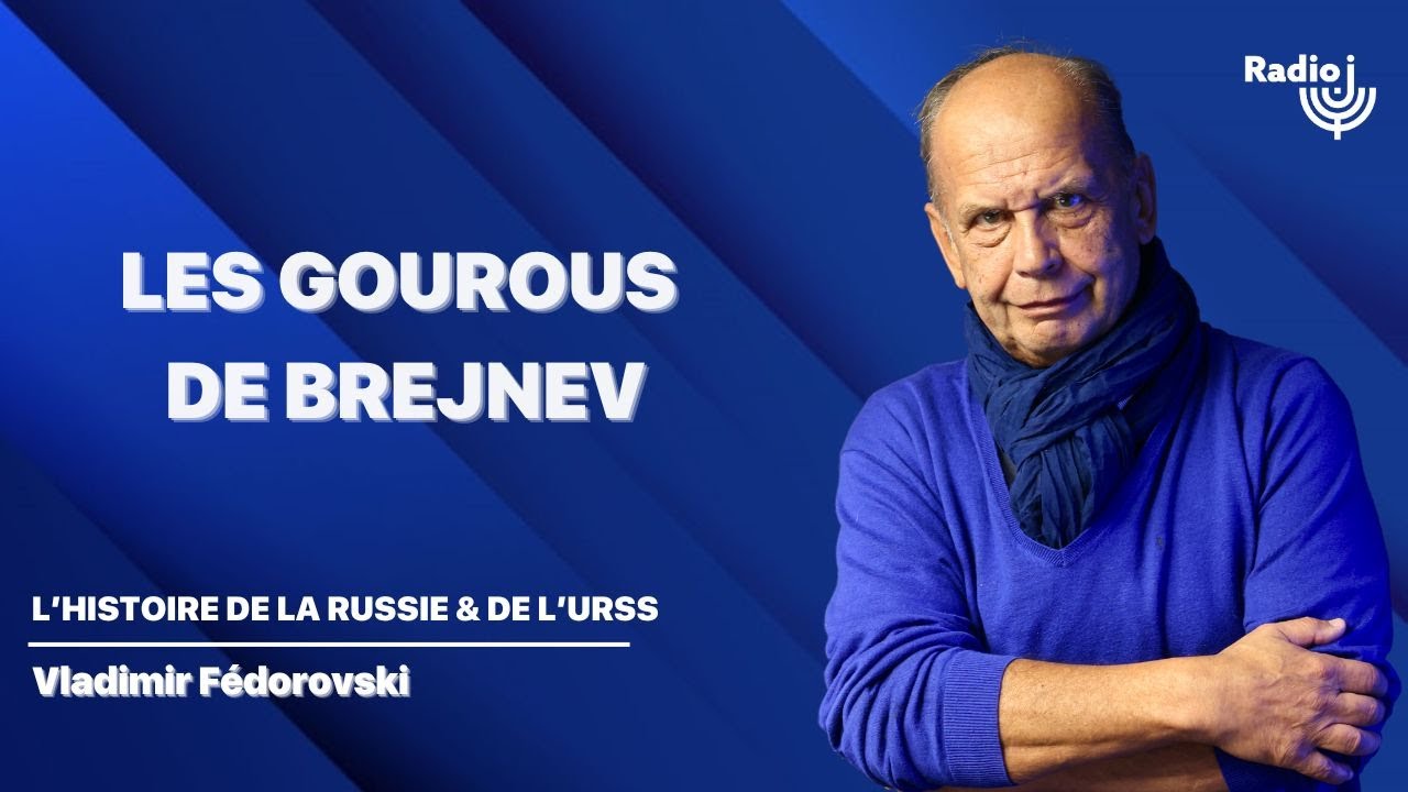 Les gourous de Brejnev - L'Histoire de la Russie et de l'URSS, Vladimir Fédorovski