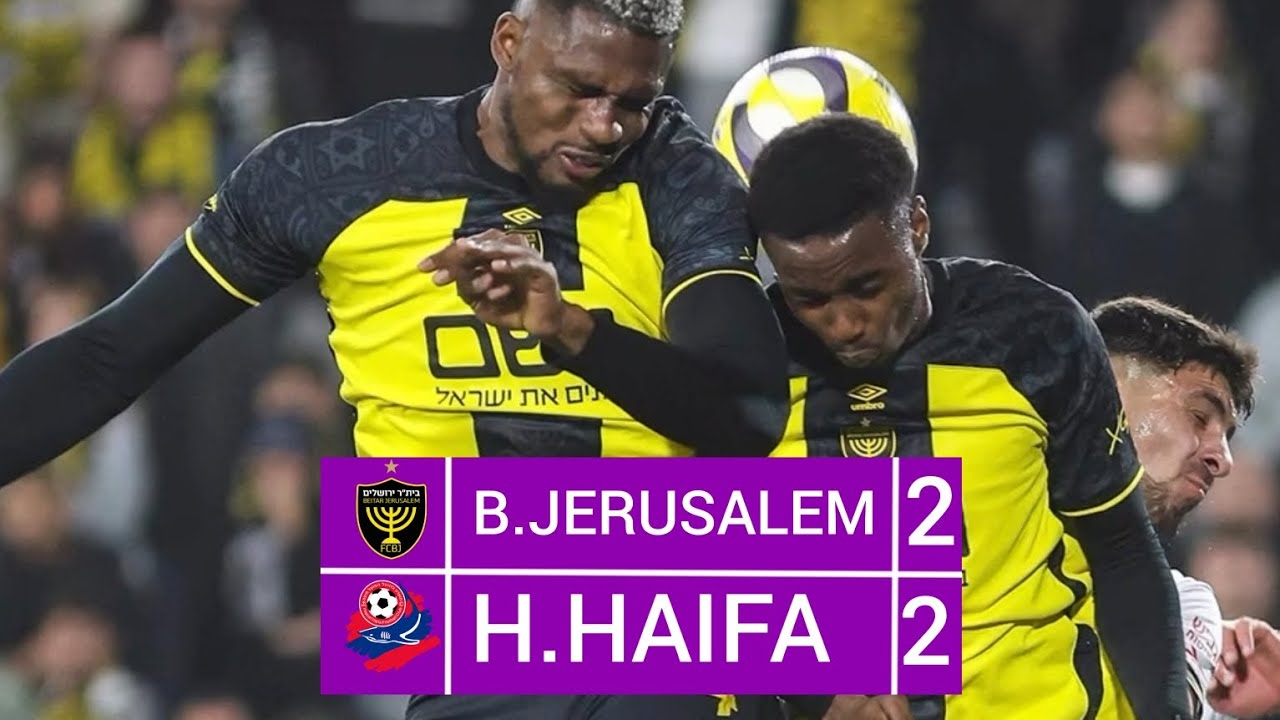 BEITAR JERUSALEM 2 X 2 HAPOEL HAIFA | MELHORES MOMENTOS - LIGAT HA'AL 25/26  RODADA 21