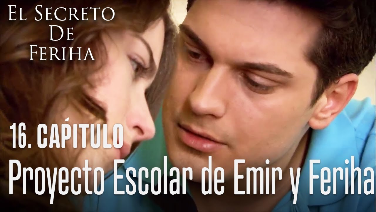 Proyecto escolar de Emir y Feriha - El Secreto De Feriha Capítulo 16