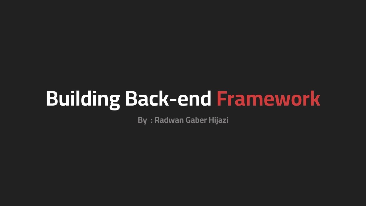Building Backend Framework | Arabic Explain