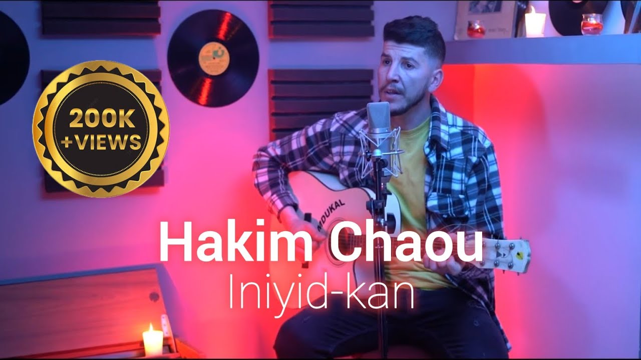 Hakim Chaou - iniyid kan (Une chanson de MATOUB Lounes)- (OFFICIAL Vidéo 2022)