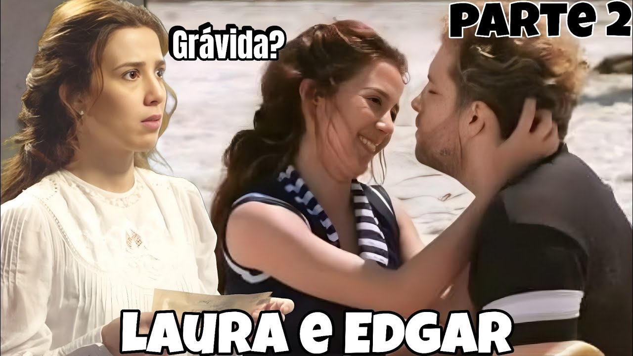 REAGINDO a história de Laura e Edgar-PARTE 2