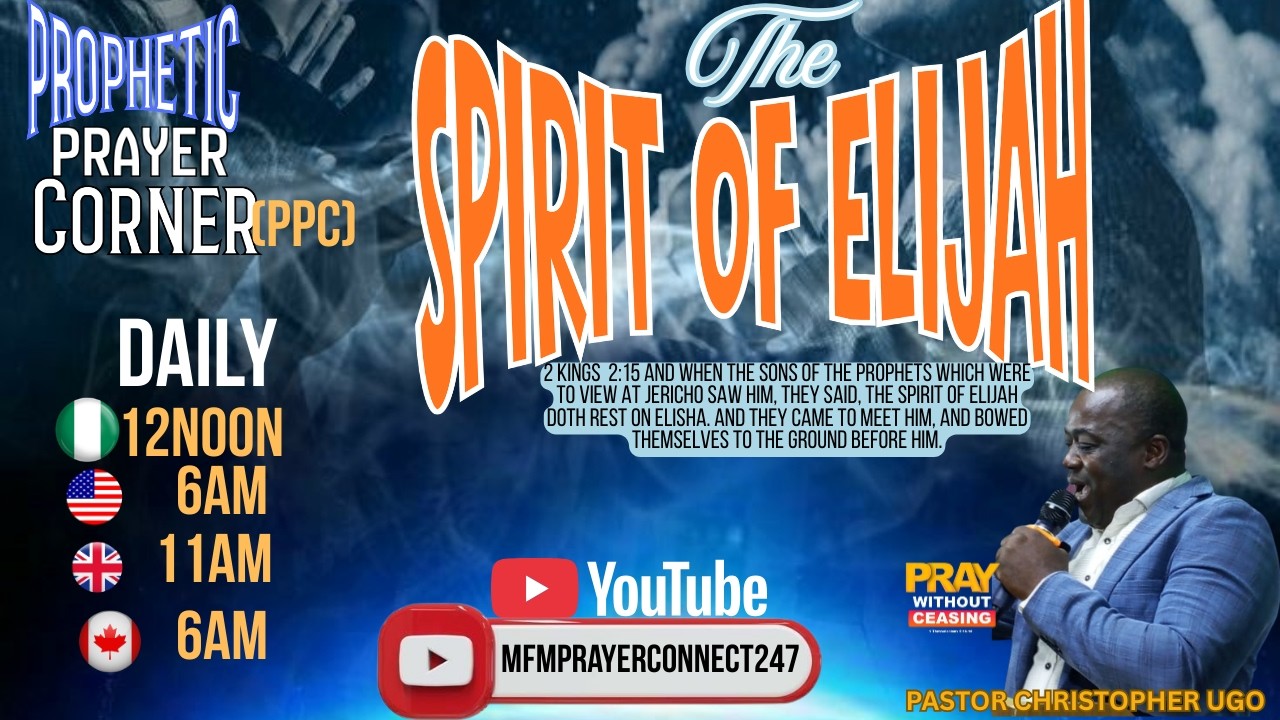 PROPHETIC PRAYER CORNER || SPIRIT OF ELIJAH || PASTOR CHRISTOPHER UGO
