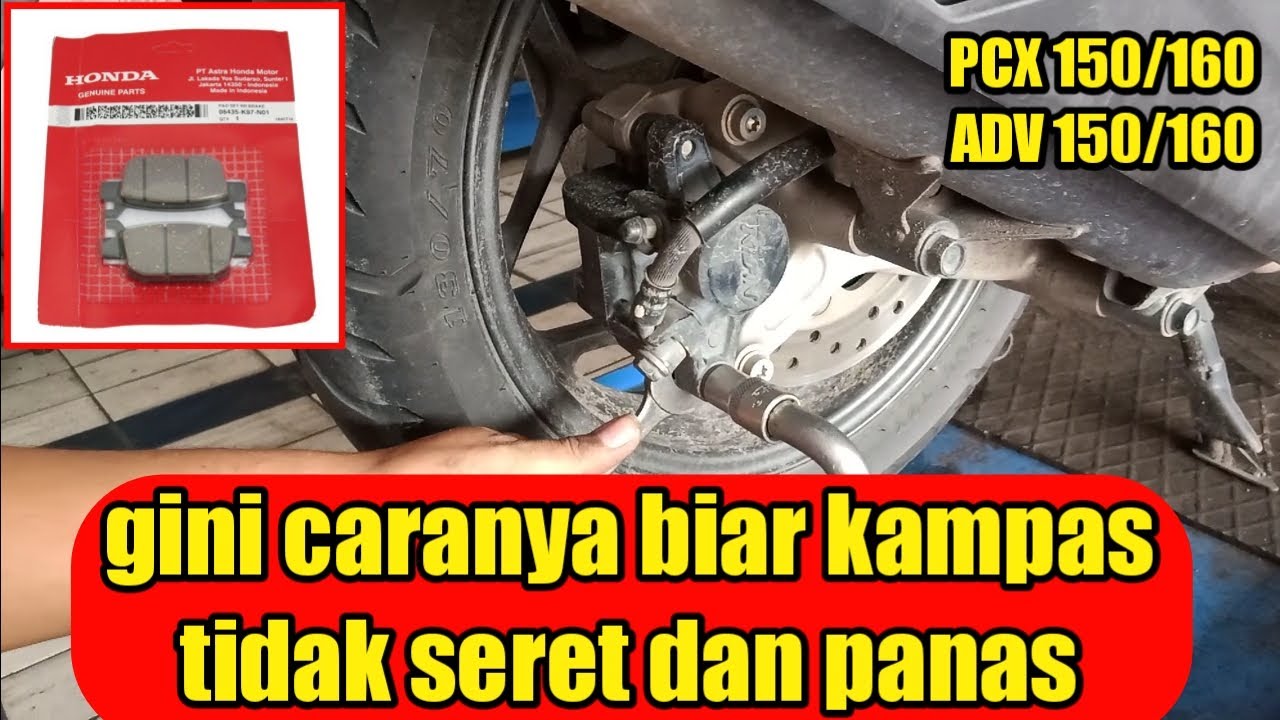 anti seret anti panas, Ini dia cara mengganti kampas rem belakang PCX 160 yang benar