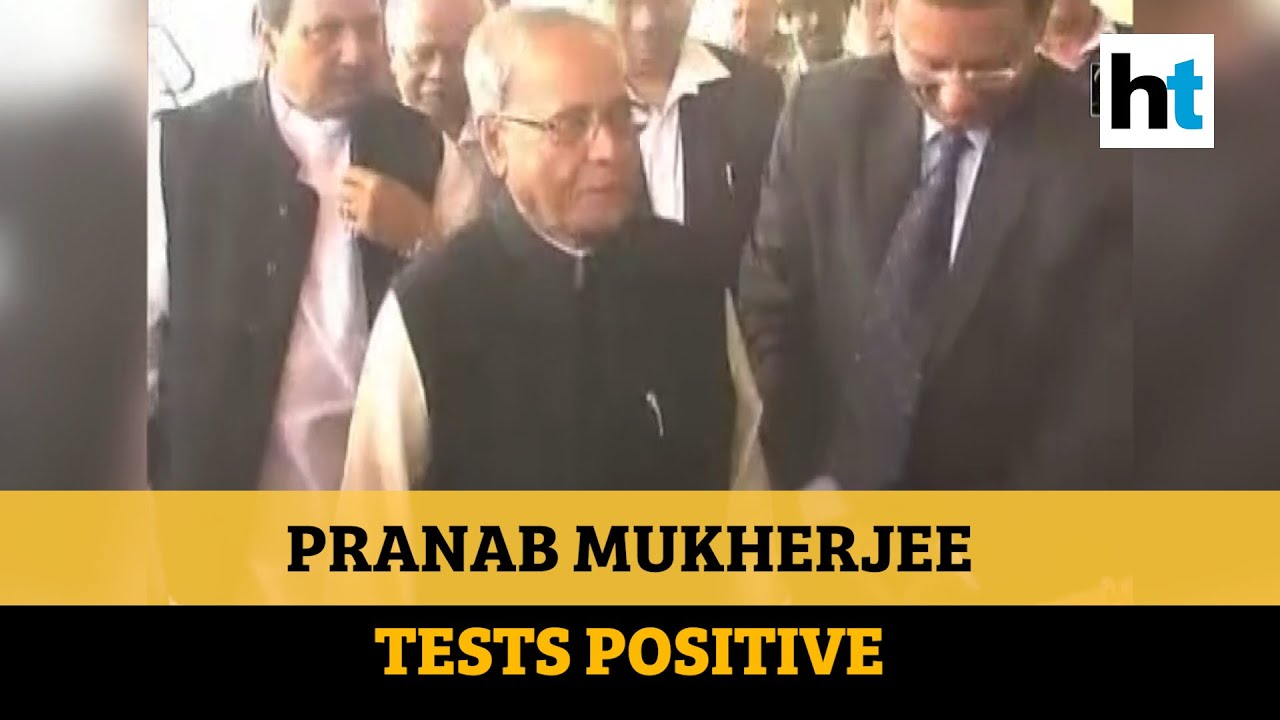 Watch: Pranab Mukherjee tests Covid positive, urges his contacts to get tested