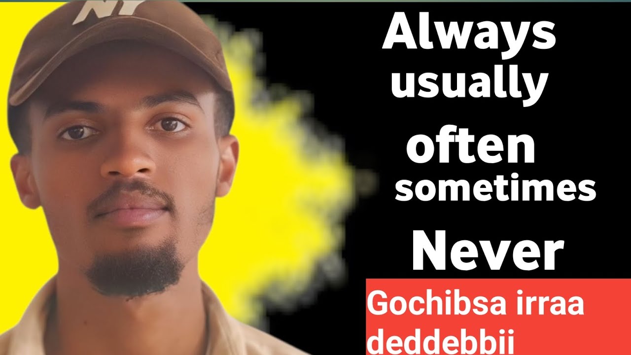 Adverbs of frequency engliffaa dubbaachuu kan nu gargaaruu