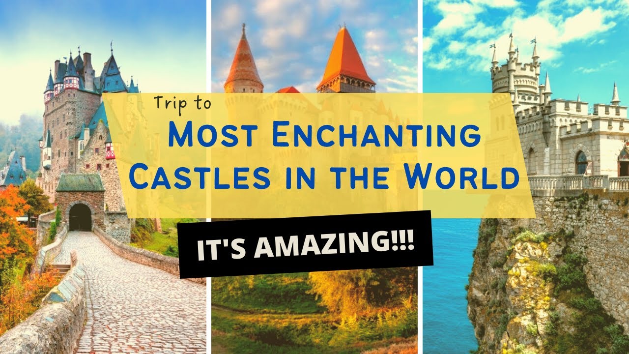 10 Most Enchanting Castles In The World | Most Scenic Castles On Earth | #ScenicHunter