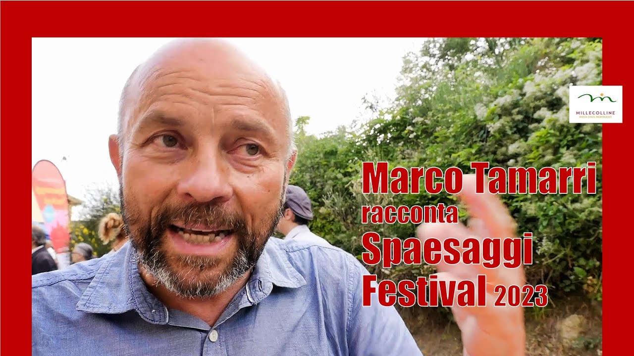 Spaesaggi Festival. Marco Tamarri presenta l'iniziativa - Arte Millecolline