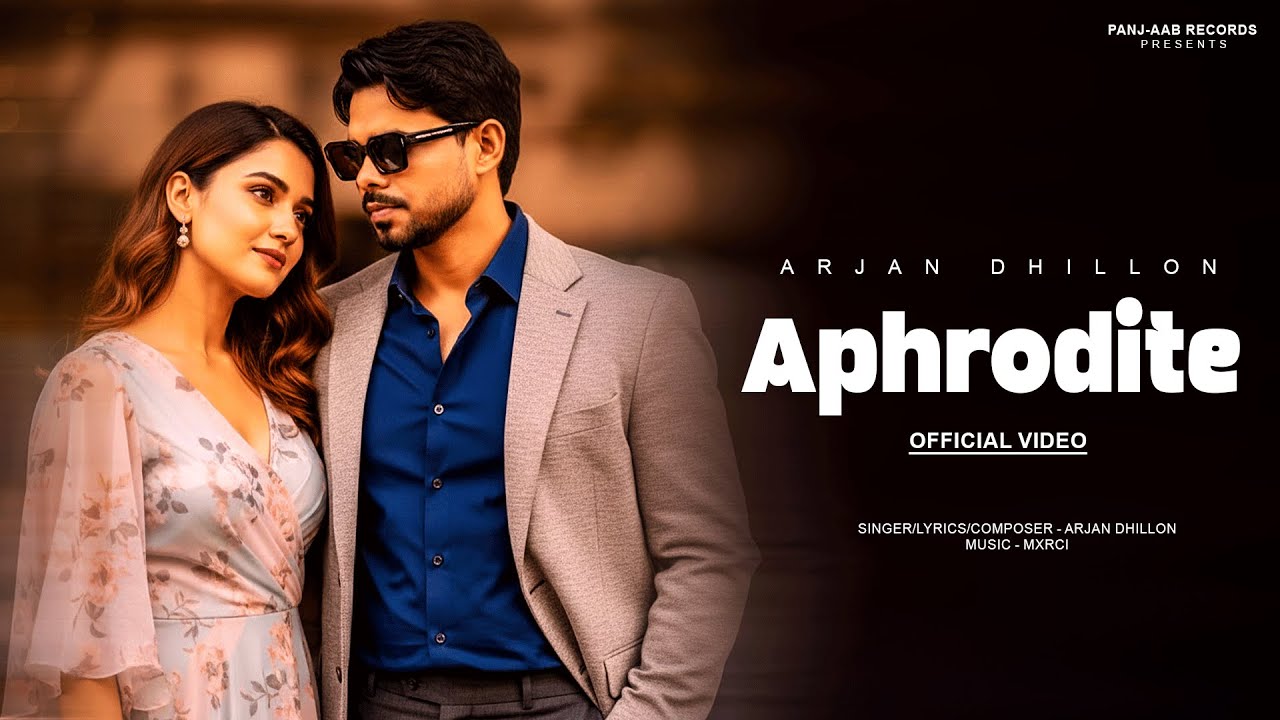 Aphrodite - Arjan Dhillon (Official Video) Mxrci | A For Arjan 2 | New Punjbai Song 2025