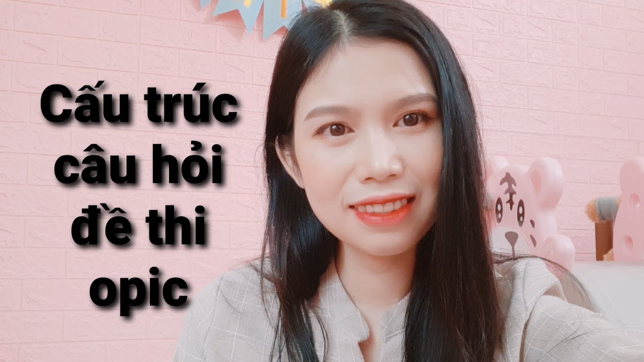 Cấu trúc câu hỏi đề thi opic tiếng Hàn, combo set, 15 câu hỏi cấu tạo như thế nào?