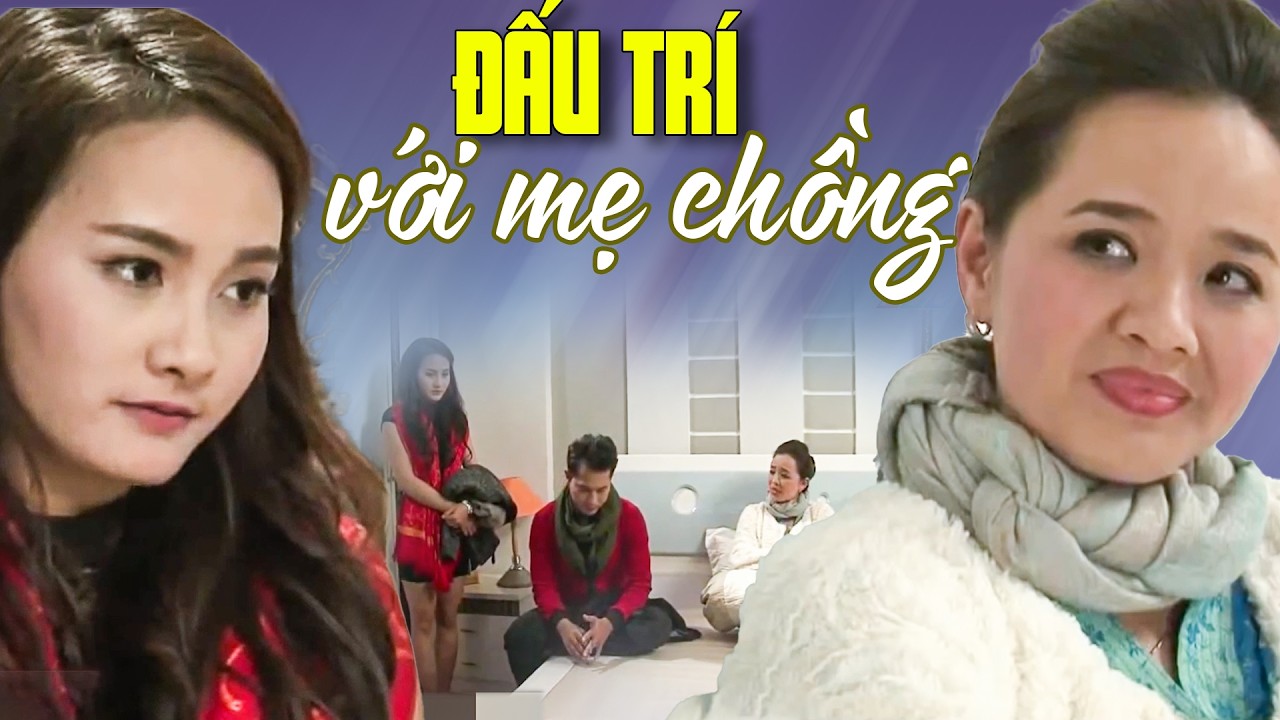 ĐẤU TRÍ VỚI MẸ CHỒNG | Phim Tâm Lý Xã Hội Việt Nam Hay Mới Nhất 2026 | Phim Việt Nam 2026