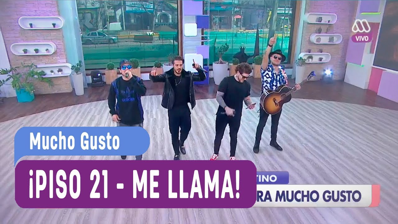 Radio Mucho Gusto - Piso 21 ''Me llama'' - Mucho Gusto 2017