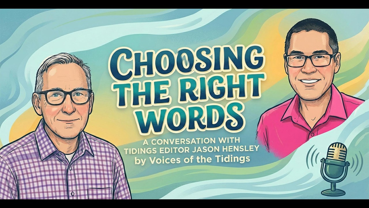 Episode 3: Choosing the Right Words: A Conversation with Tidings Editor Jason Hensley