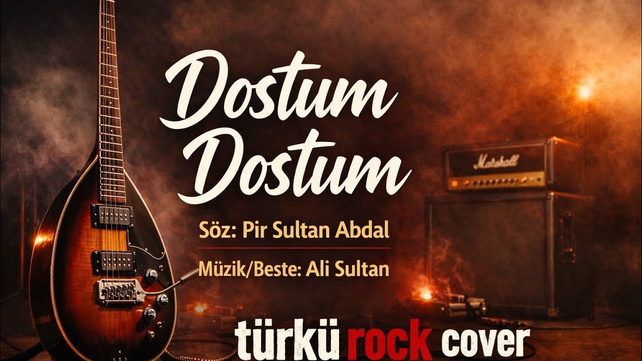 Dostum Dostum - Türkü Rock Cover | Pir Sultan Abdal |