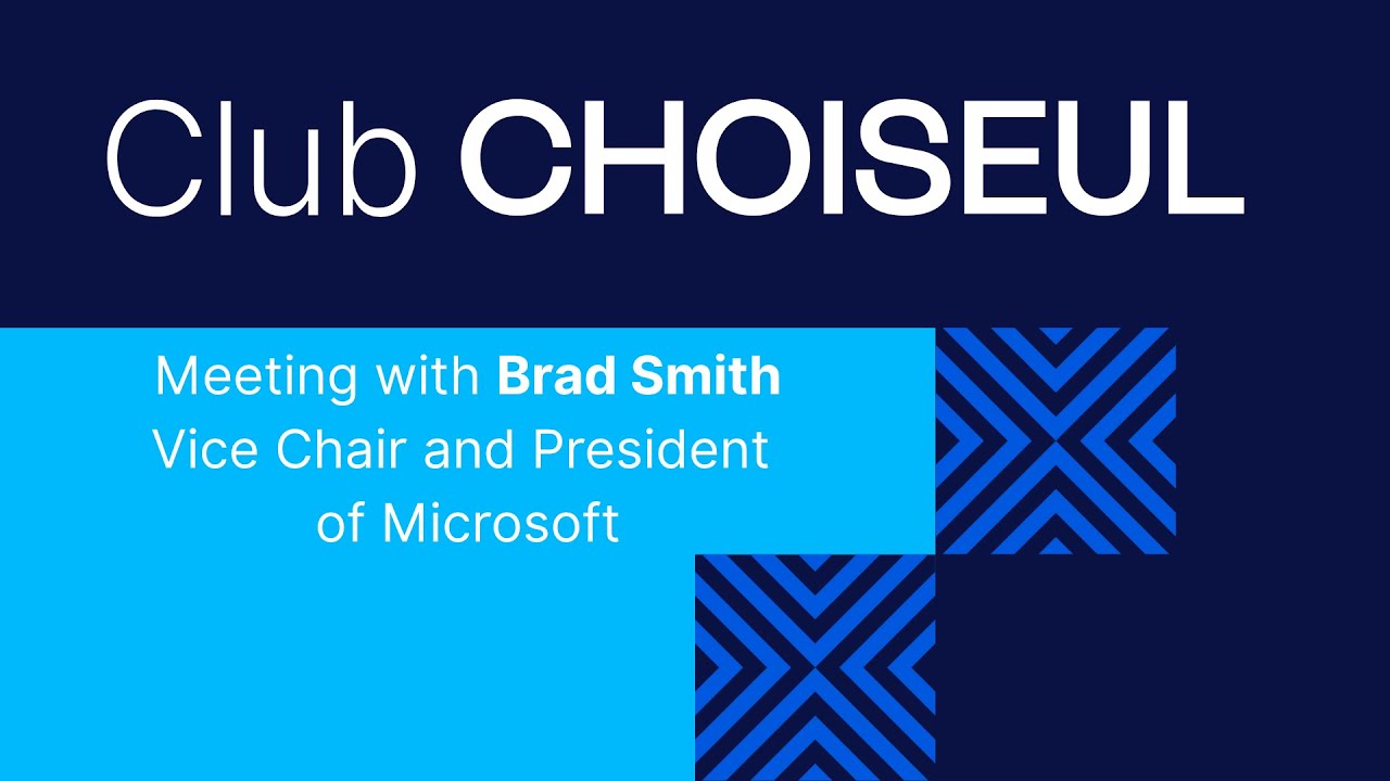 Club Choiseul avec Brad Smith, Vice Chair & Président de Microsoft