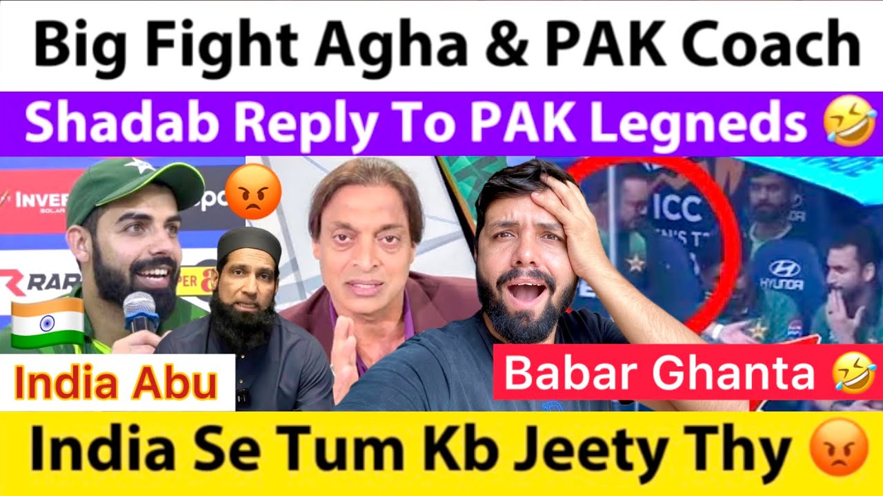 Big Fight :  AGHA G & PAK Coach Oh No !! Shadab Reply To PAK Legends India Se Ap B Ni Jeety |