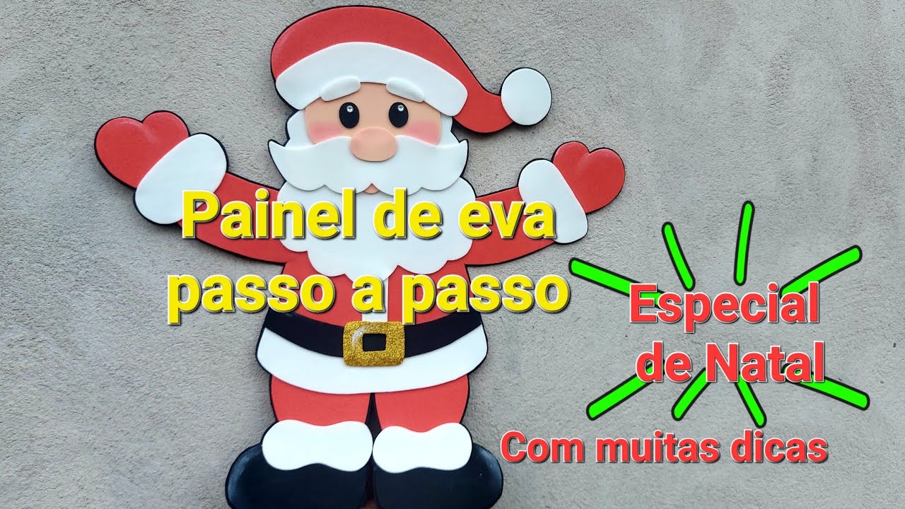 Como fazer painel de Natal Papai Noel em eva com muitas dicas e ideias