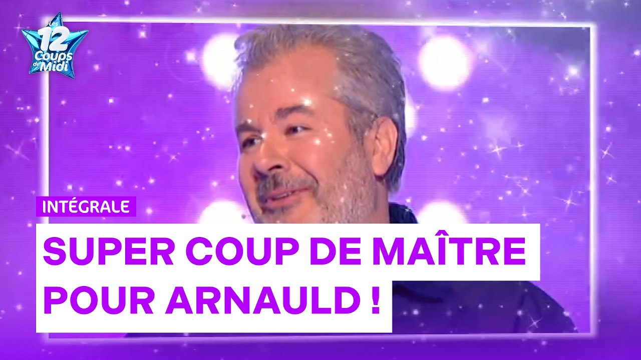 Arnauld, Maître de Midi, marque les esprits dès son arrivée | INTÉGRALES | Les 12 Coups de Midi
