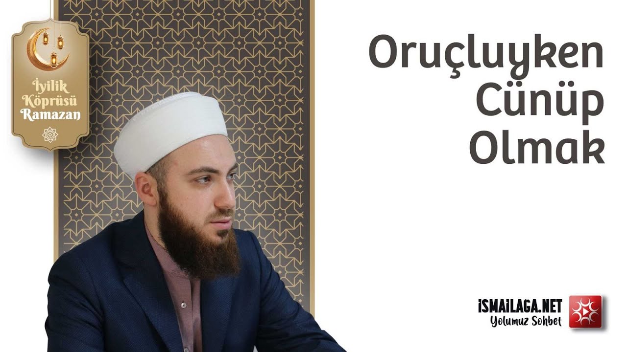Oruçluyken Cünüp Olmak Orucu Bozar mı? - Abdülmecid Altaş Hoca Efendi @ismailaganet