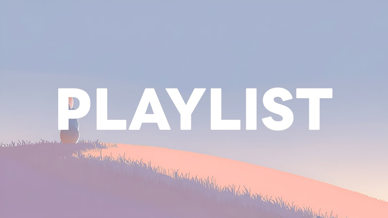 [playlist] Могу ли я снова почувствовать?🌸 | Лофти для спокойного, расслабленного вечера