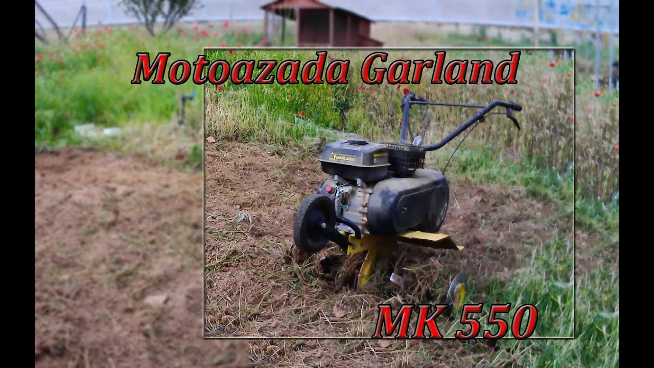 GARLAND MK 550. POTENCIA Y FIABILIDAD TOTAL. Fácil, Rápido #motoazada #moto #huerto  #garland