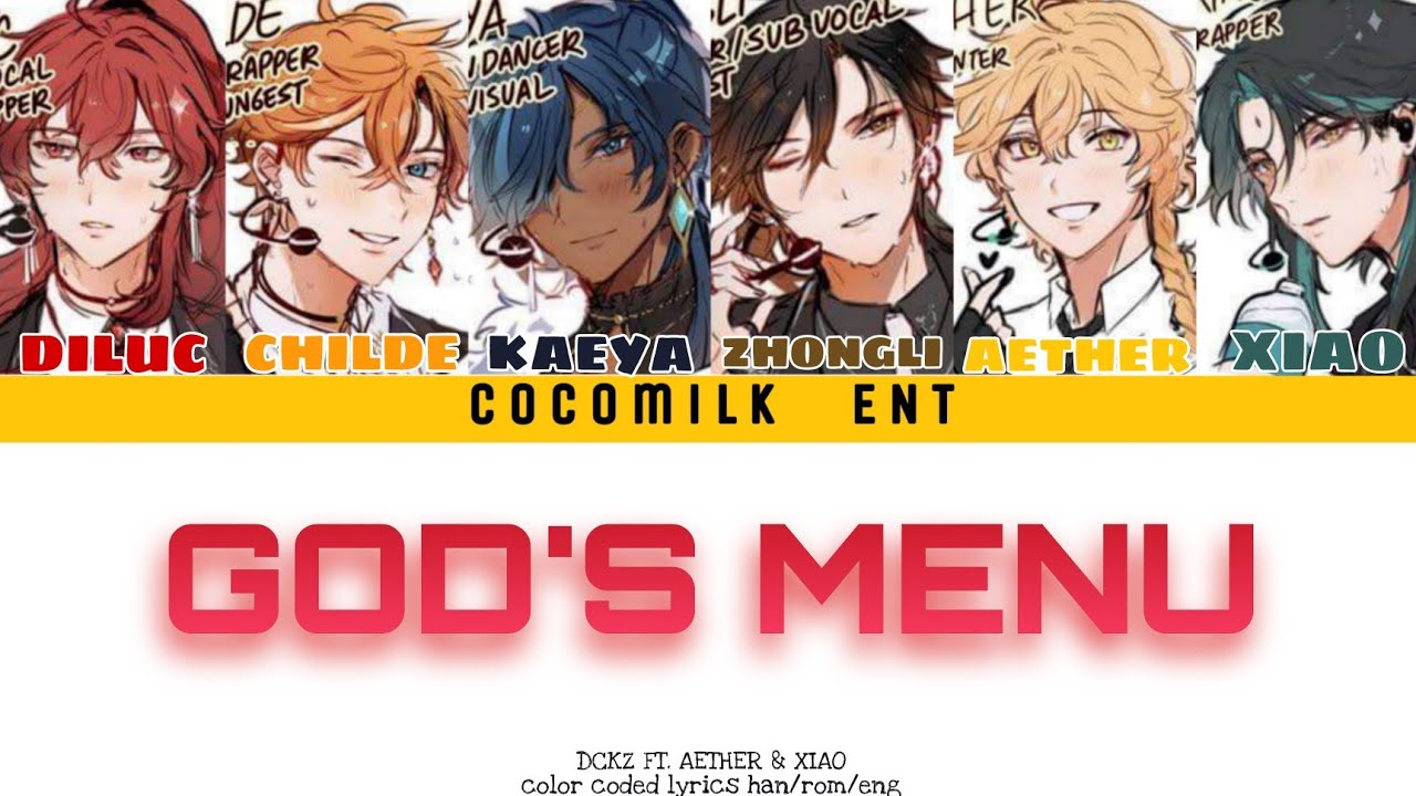 How would DCKZ FT. Aether and Xiao sing God's Menu? (Han/Rom/Eng Color coded lyrics)