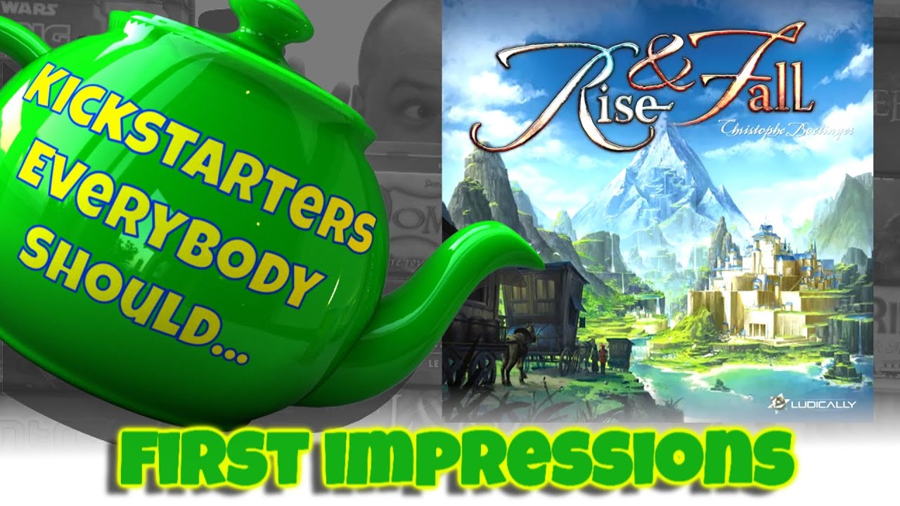 Rise & Fall - Kickstarter rules and first impressions