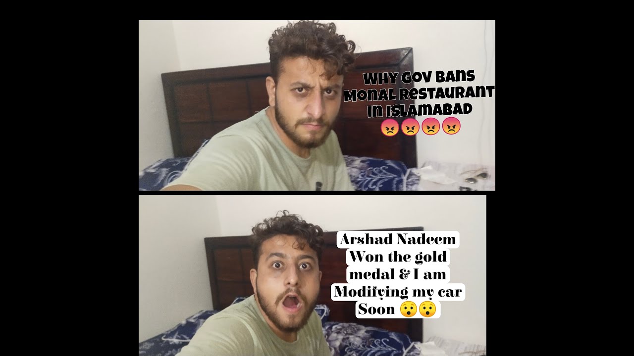 Why Government had banned Monal Restaurant in Isb & I am modifying my car