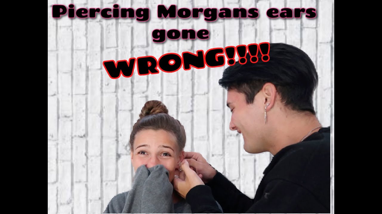 PIERCING MORGANS EARS GONE WRONG!!