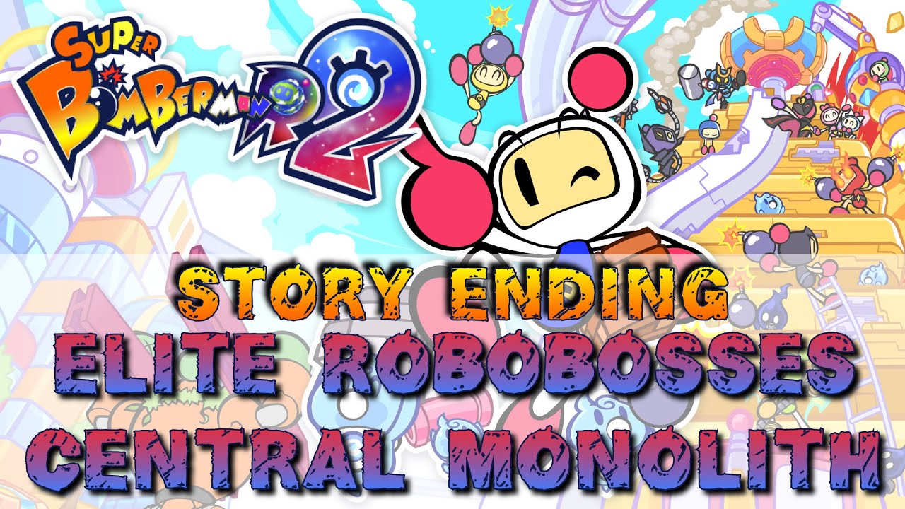 Super Bomberman R2 - Story Ending: Elite RoboBosses, Central Monolith & Fusell Boss Fights
