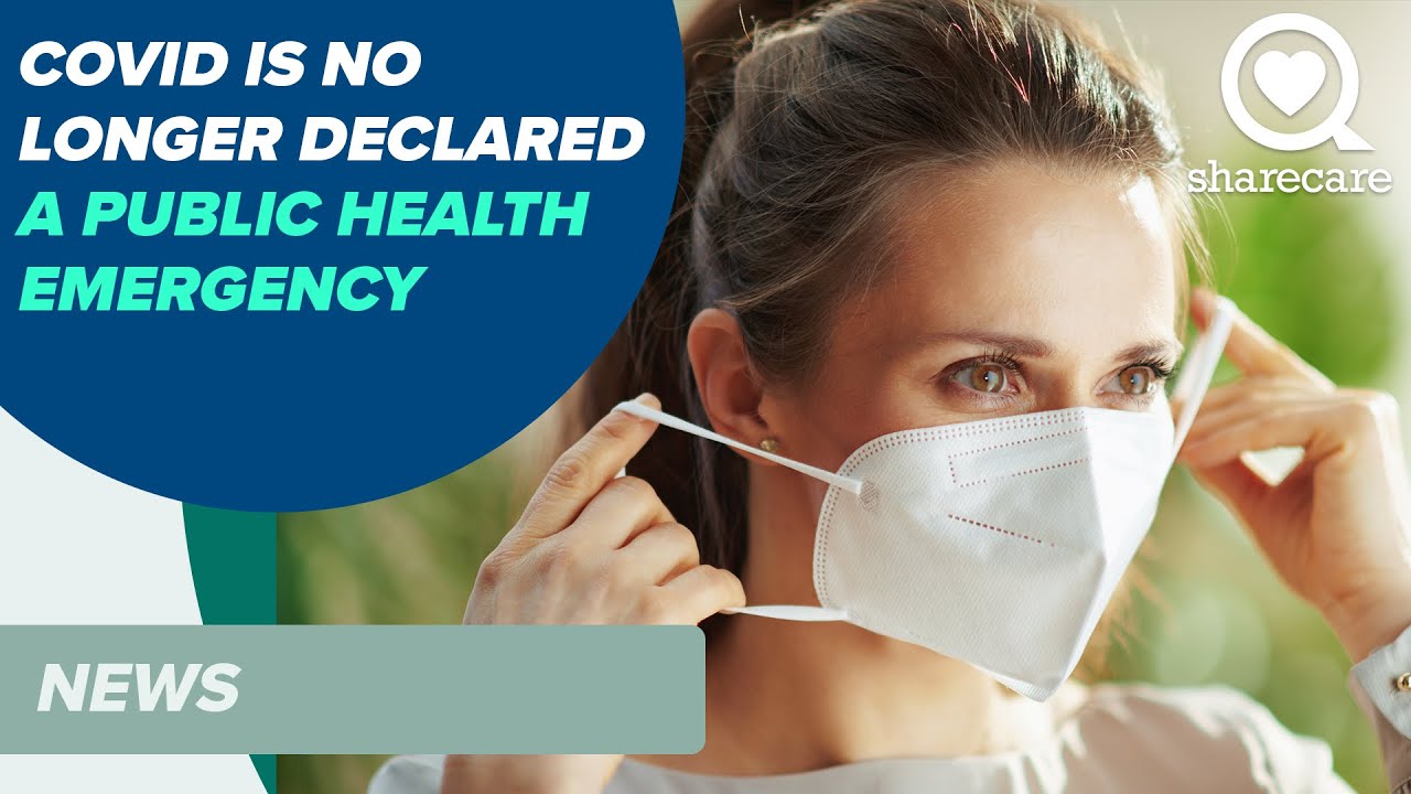COVID is No Longer Declared a Public Health Emergency | News | Sharecare