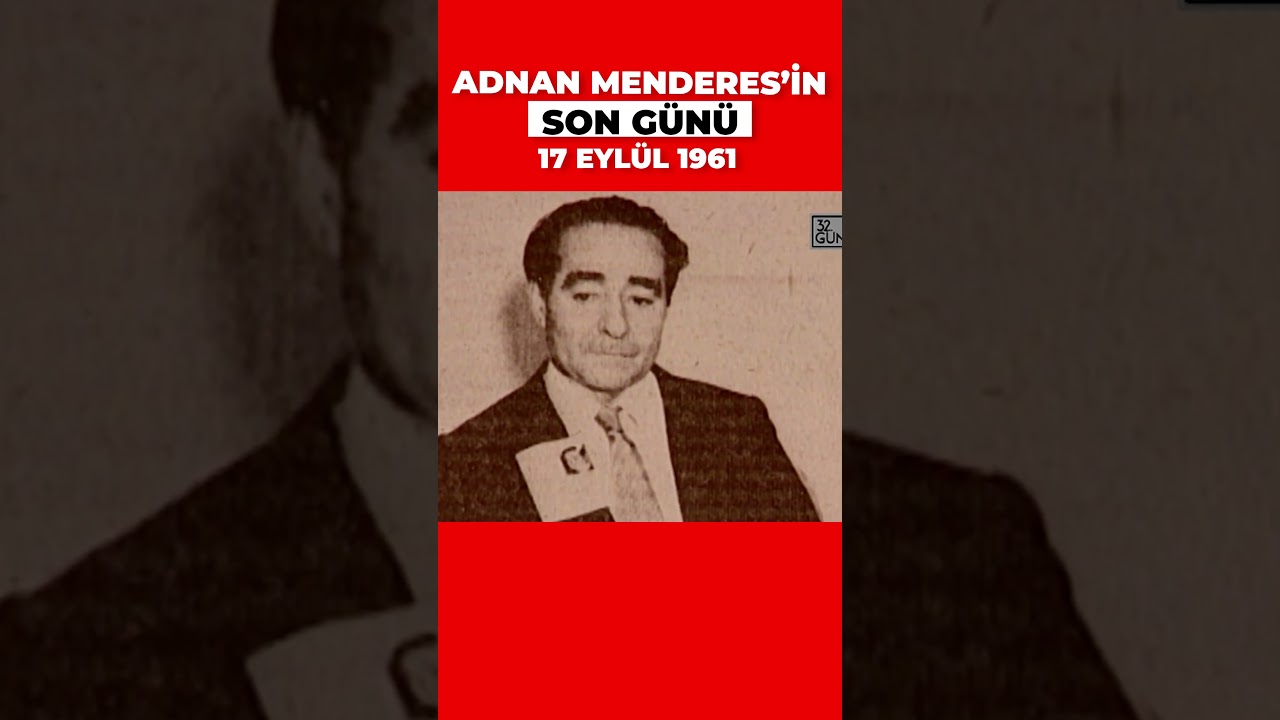 Menderes'in Son G&uuml;n&uuml;  | 17 Eyl&uuml;l 1961 #adnanmenderes