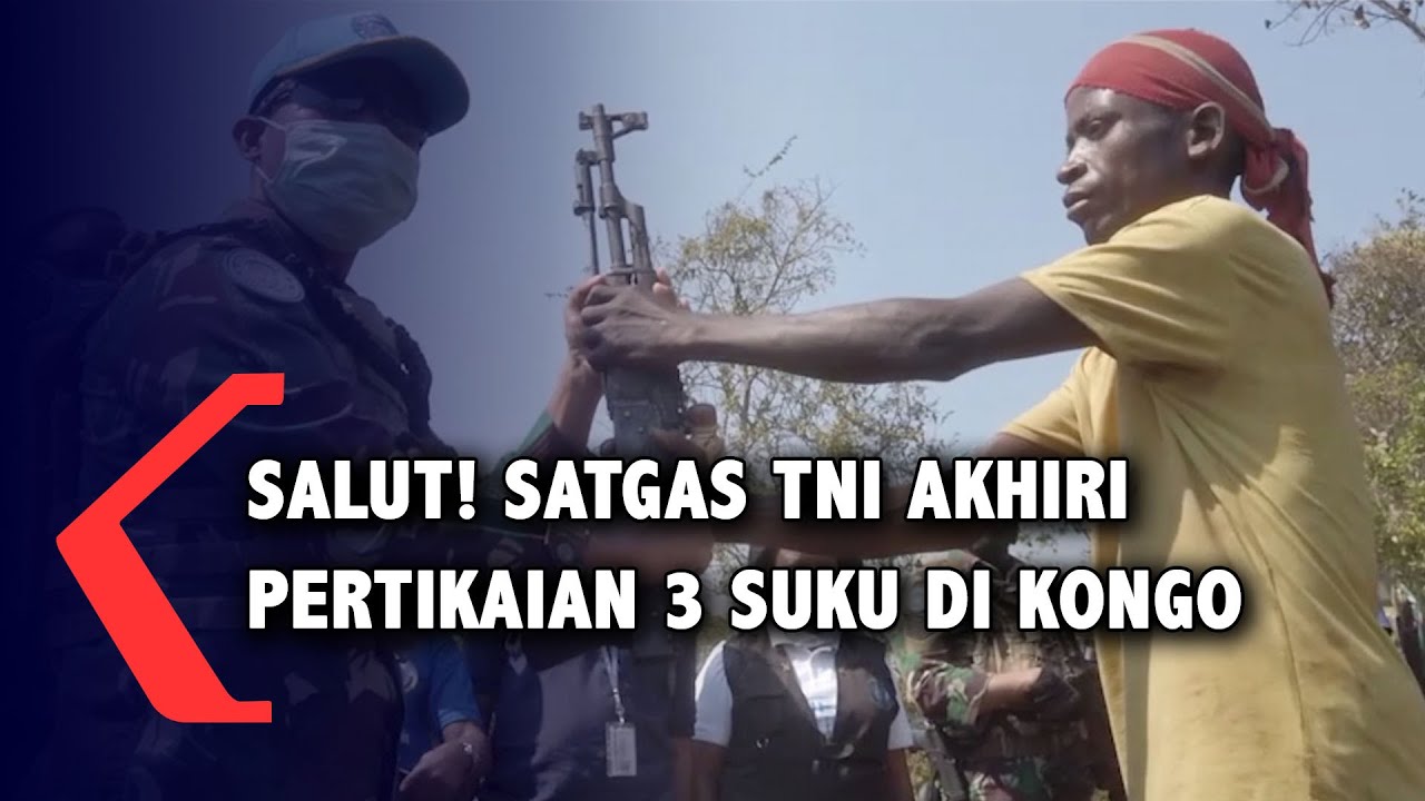 Salut! Satgas TNI Berhasil Akhiri Pertikaian 3 Suku di Kongo