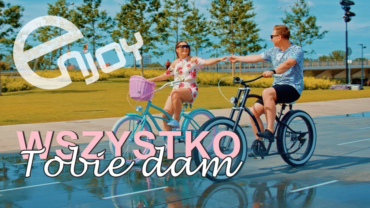 Enjoy - Wszystko Tobie Dam (Oficjalny Teledysk)