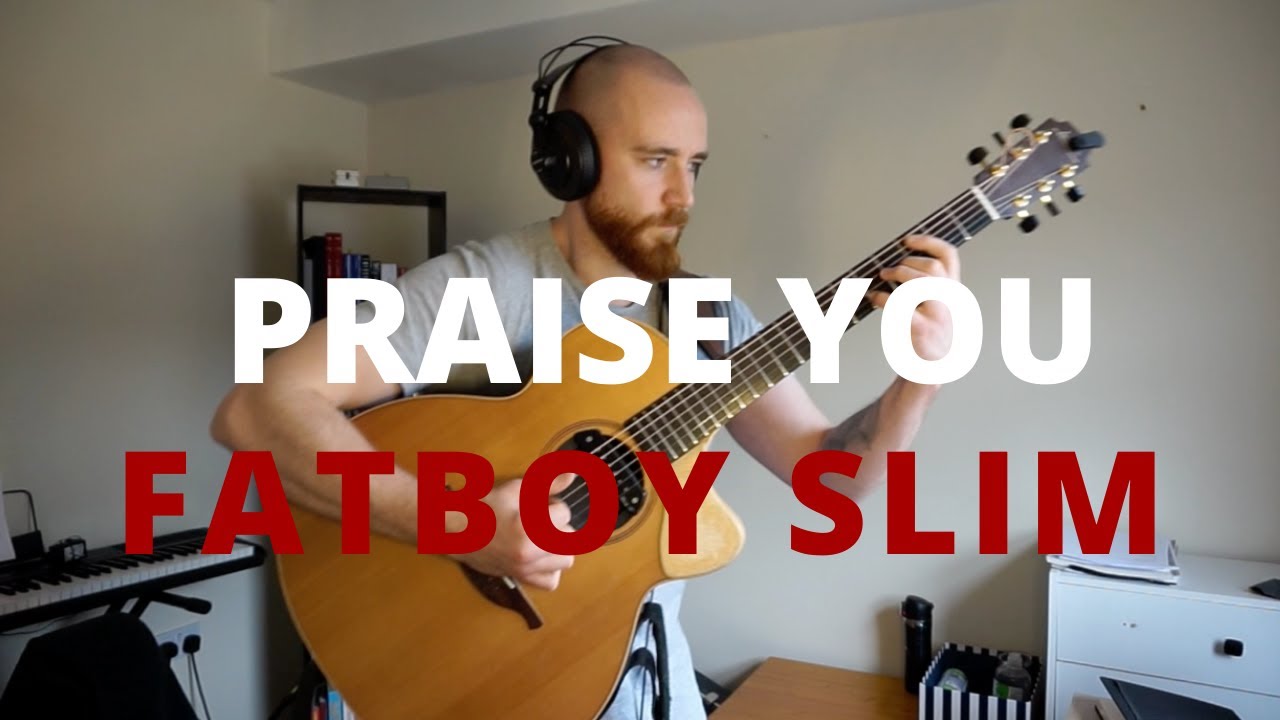 Praise You - Fatboy Slim (Solo Fingerstyle Guitar Arrangement)