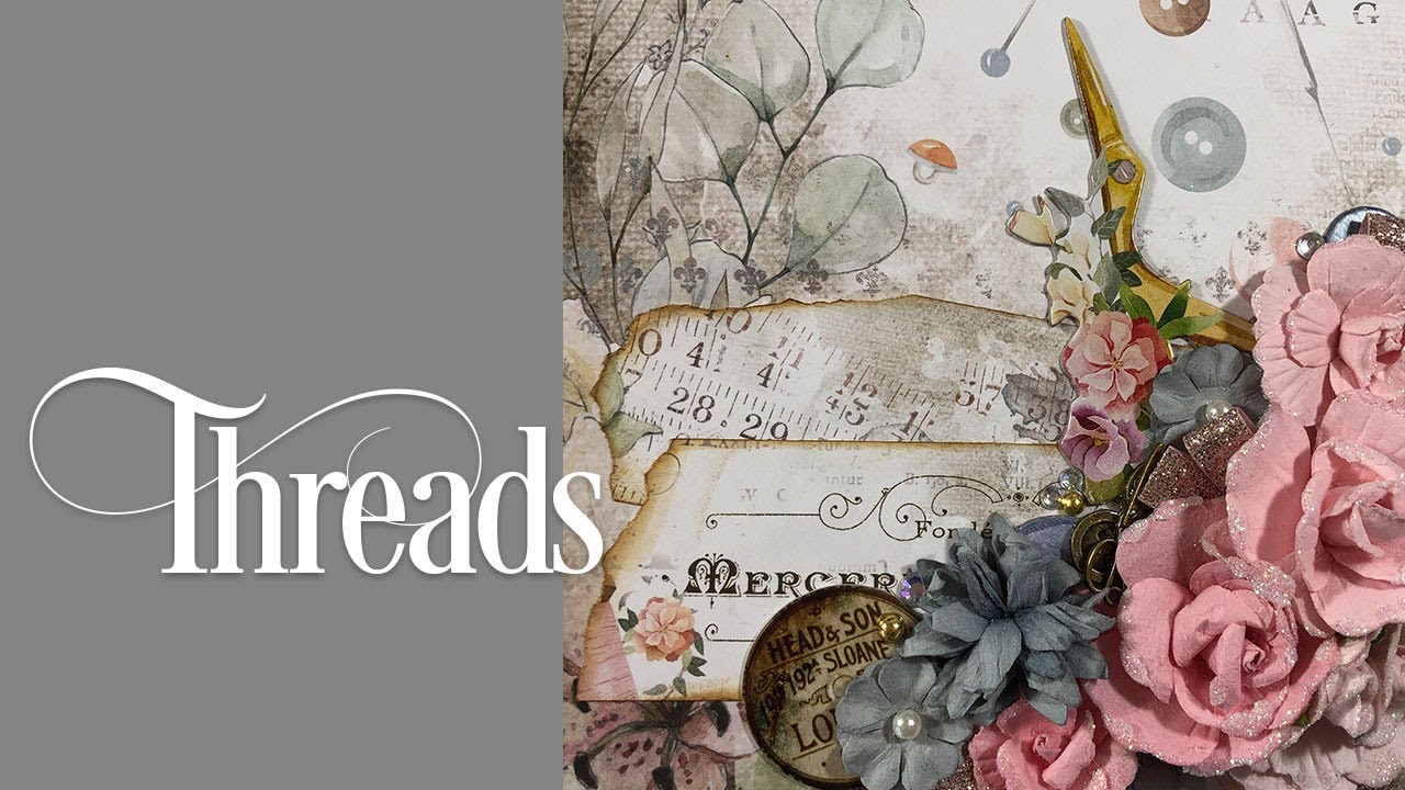 Stamperia Threads Mini Album Tutorial - walk through