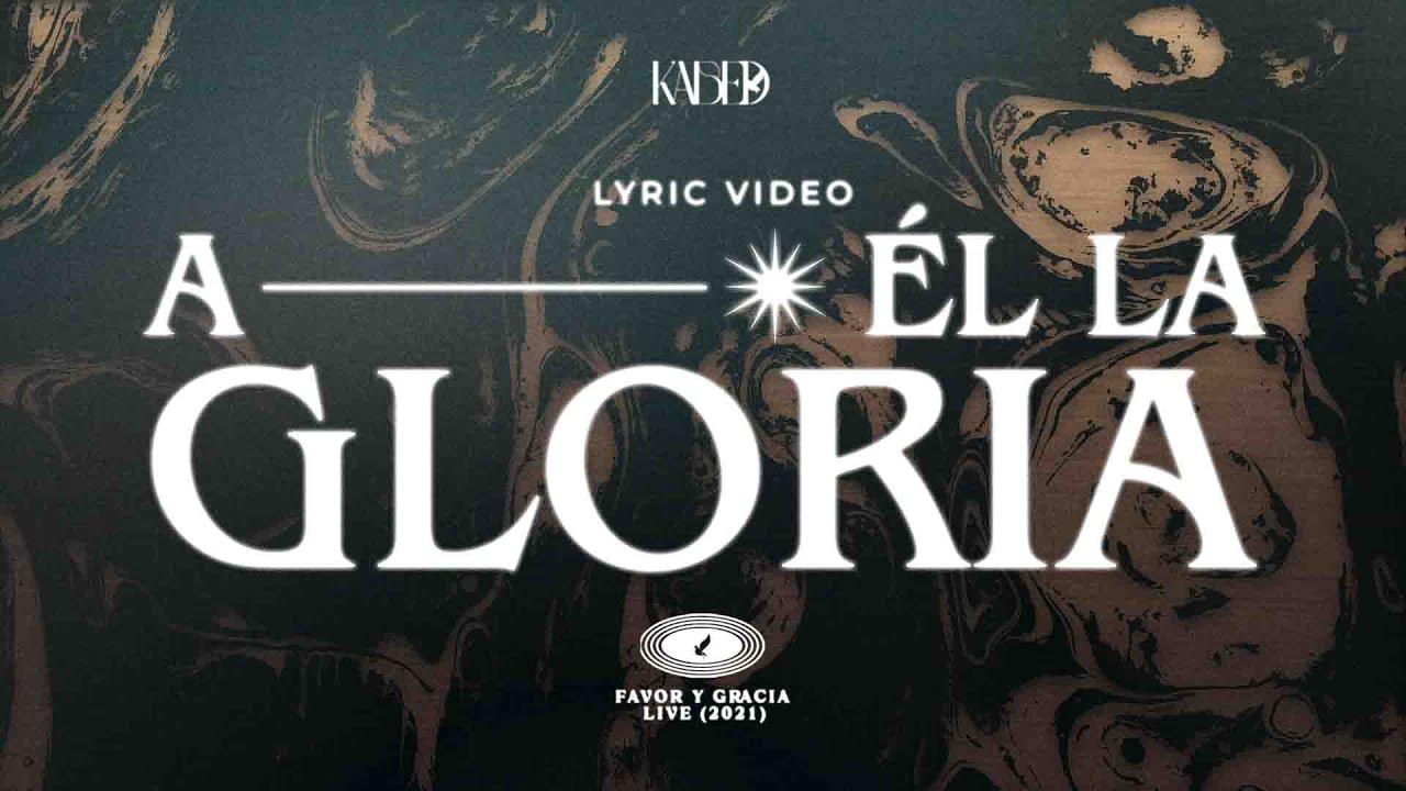 Kabed - A &Eacute;l la Gloria (Video Lyric Oficial)