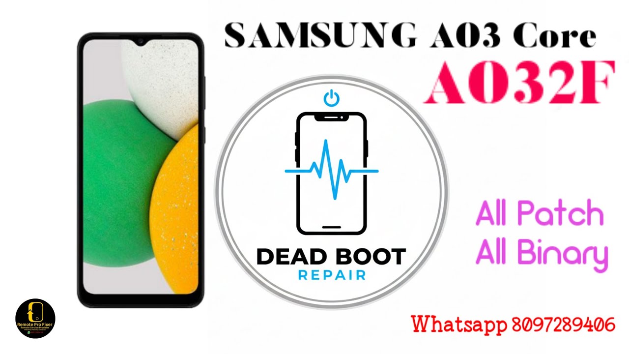 SAMSUNG A032F Dead Boot Repair | SAMSUNG A03 Core After Frp After Dead Fixed | Paid Service Remotely