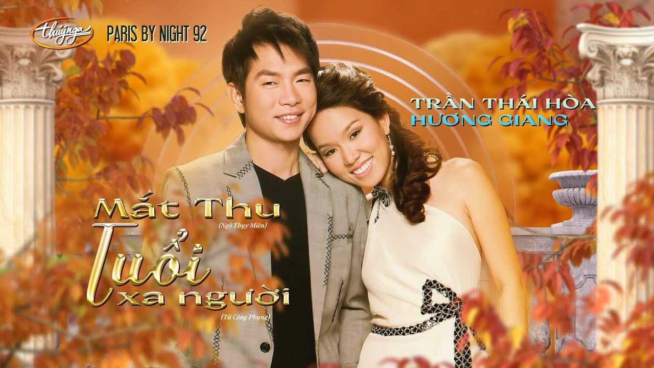 PBN 92 | Trần Thái Hòa & Hương Giang - LK Mắt Thu & Tuổi Xa Người