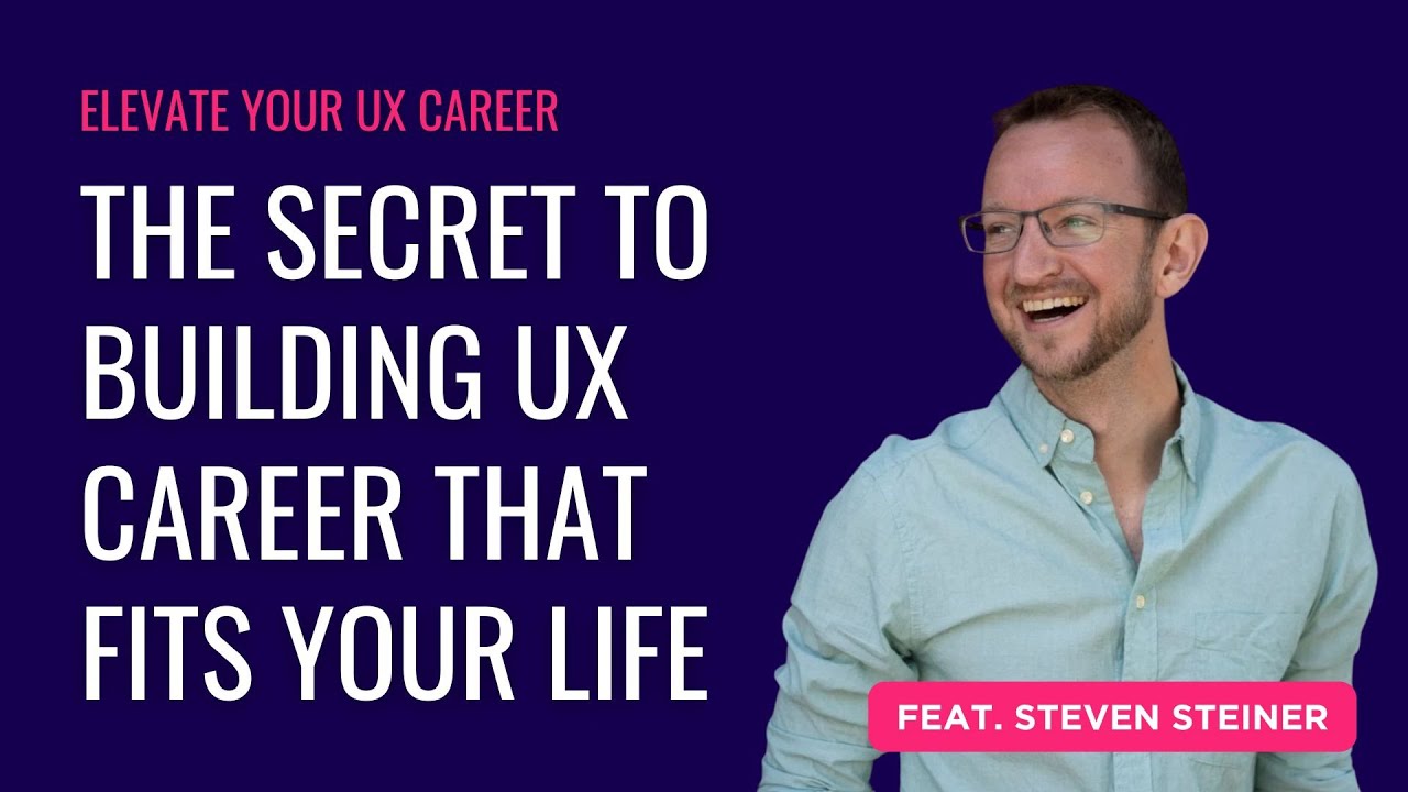 The SECRET to Building UX Career That Fits Your Life