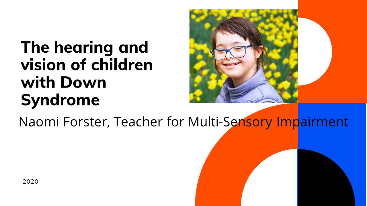 The hearing and vision of children with Down syndrome- webinar