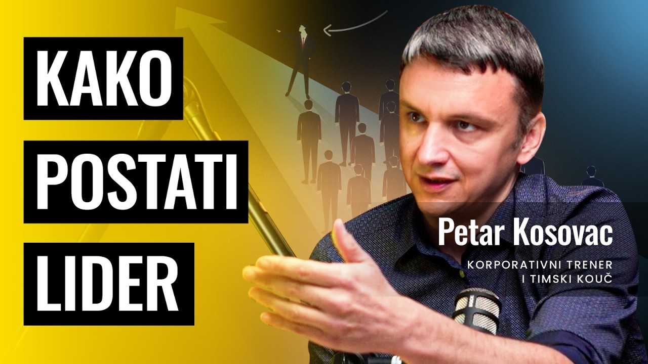 Kako da izgradiš veštine lidera | Petar Kosovac | Biznis Priče 182