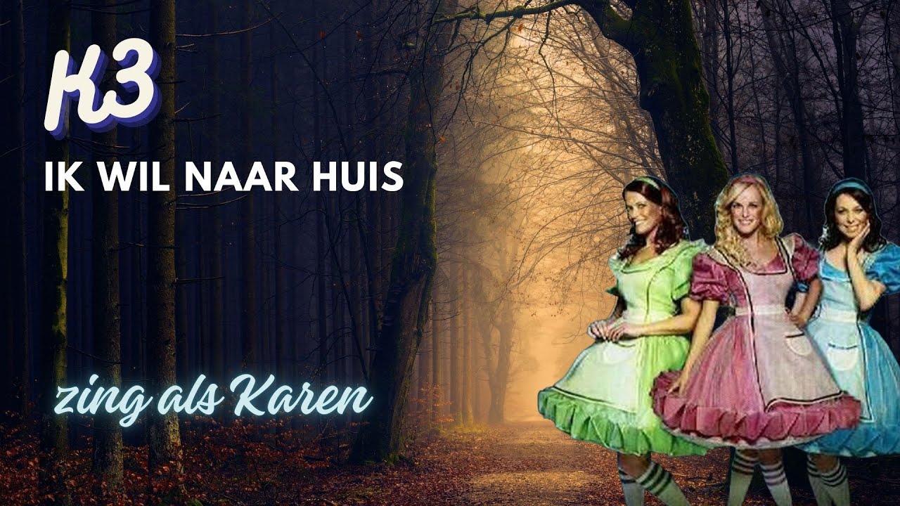 K3 - Ik Wil Naar Huis (zing als Karen)