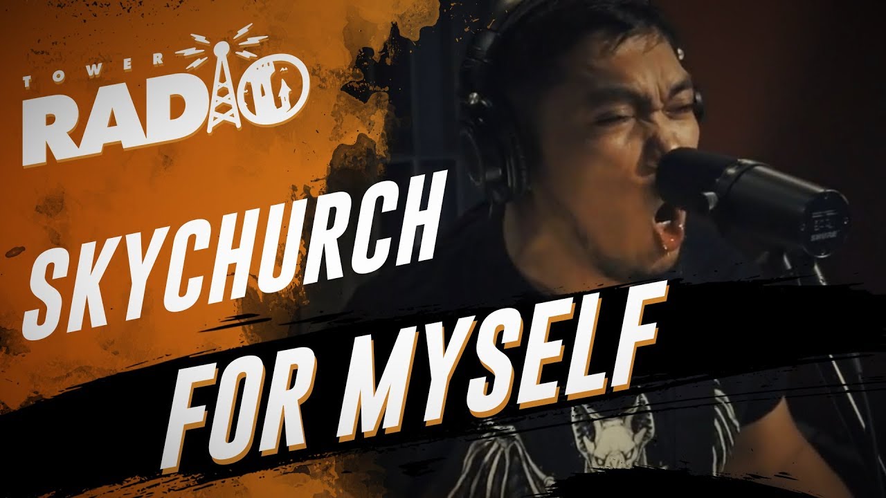 Tower Radio - Skychurch - For Myself